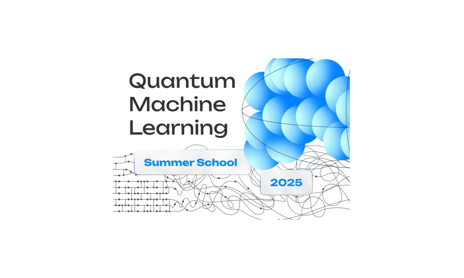 Quantum Machine Learning Summer School 2025 