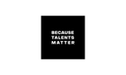 Because Talents Matter